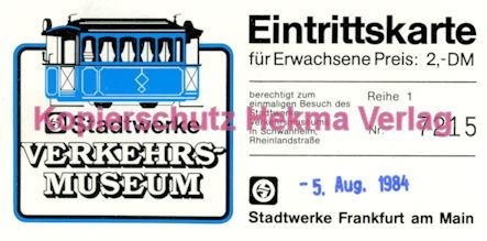 Frankfurt Straßenbahn - Verkehrsmuseum Schwanheim - Eintrittskarte