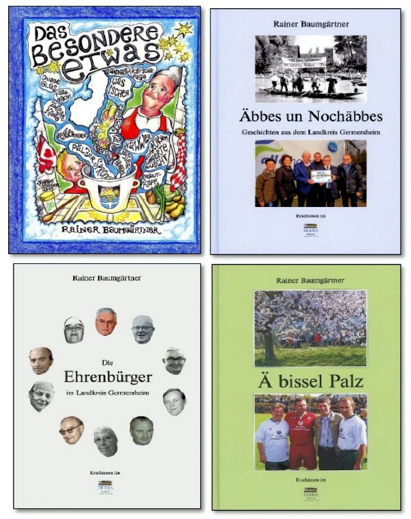 Vier Bücher von Rainer Baumgärtner - Das besondere..., Äbbes un..., Die Ehrenbürger... und Ä Bissel Palz