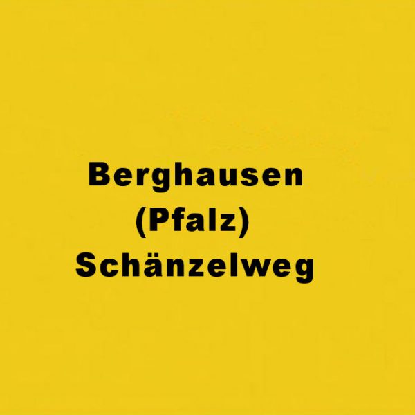 Berghausen Pfalz Schänzelweg