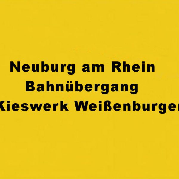 Neuburg am Rhein Bahnübergang Kieswerk