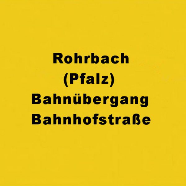 Rohrbach (Pfalz) Bahnübergang Bahnhofstraße